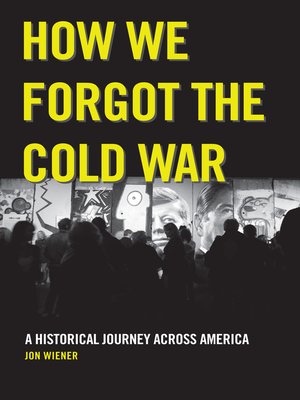 cover image of How We Forgot the Cold War